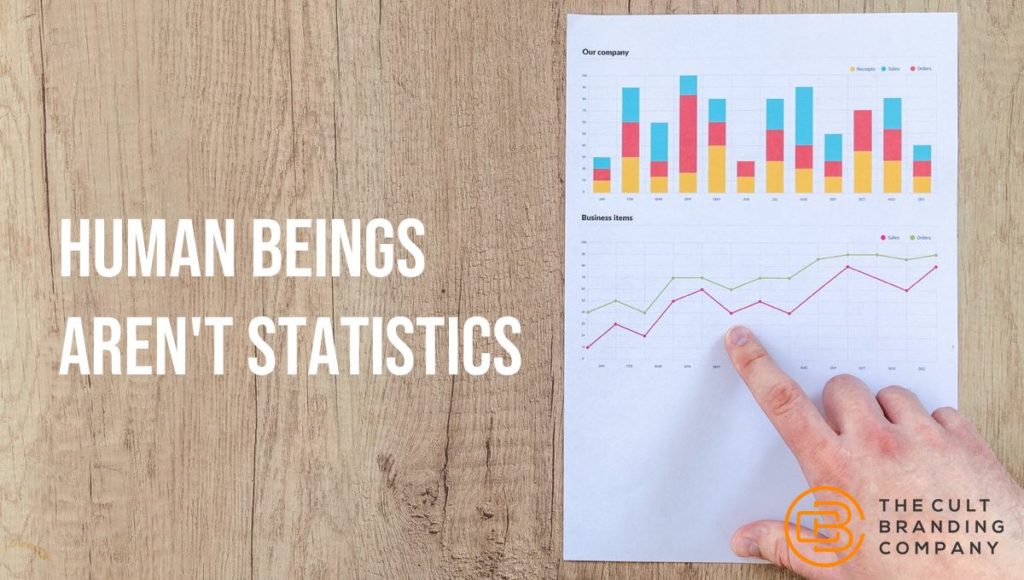 Human beings aren't statistics.